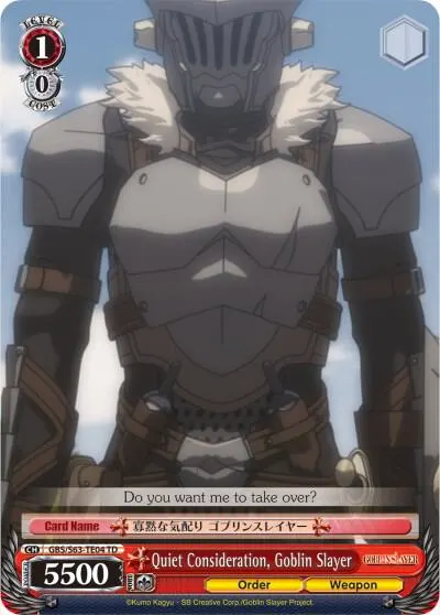 Quiet Consideration, Goblin Slayer